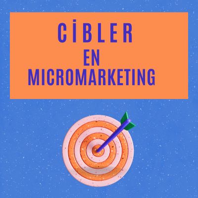 Le micromarketing pour la micro-entreprise